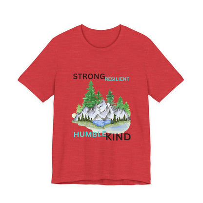 Strong, Resilient, Humble, Kind Affirmation Tee