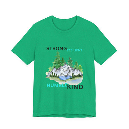 Strong, Resilient, Humble, Kind Affirmation Tee