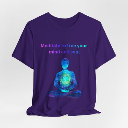 Meditate To Free Your Mind And Soul Spiritual Tee