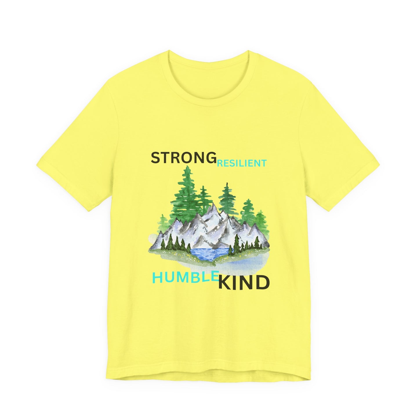 Strong, Resilient, Humble, Kind Affirmation Tee