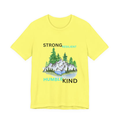 Strong, Resilient, Humble, Kind Affirmation Tee