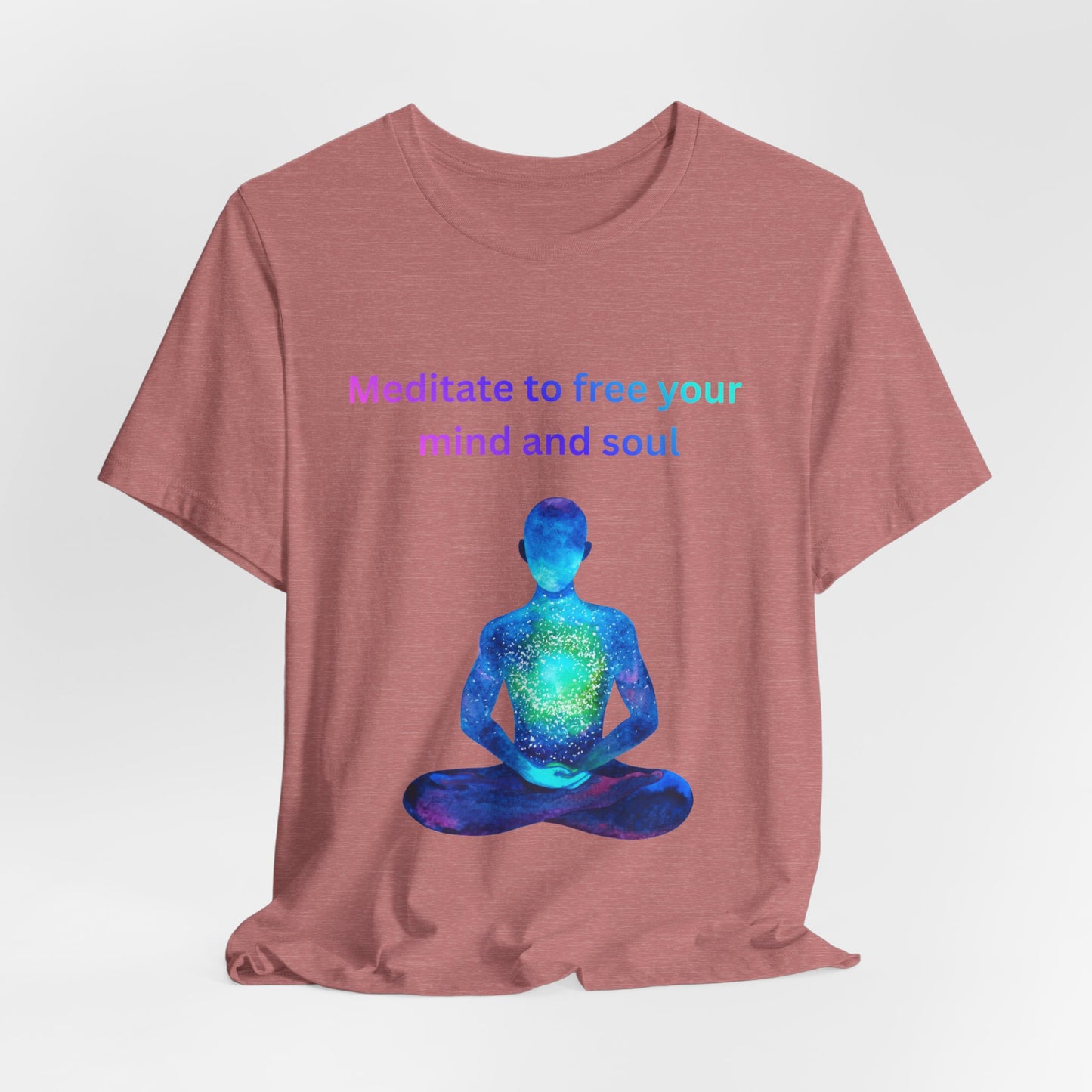 Meditate To Free Your Mind And Soul Spiritual Tee