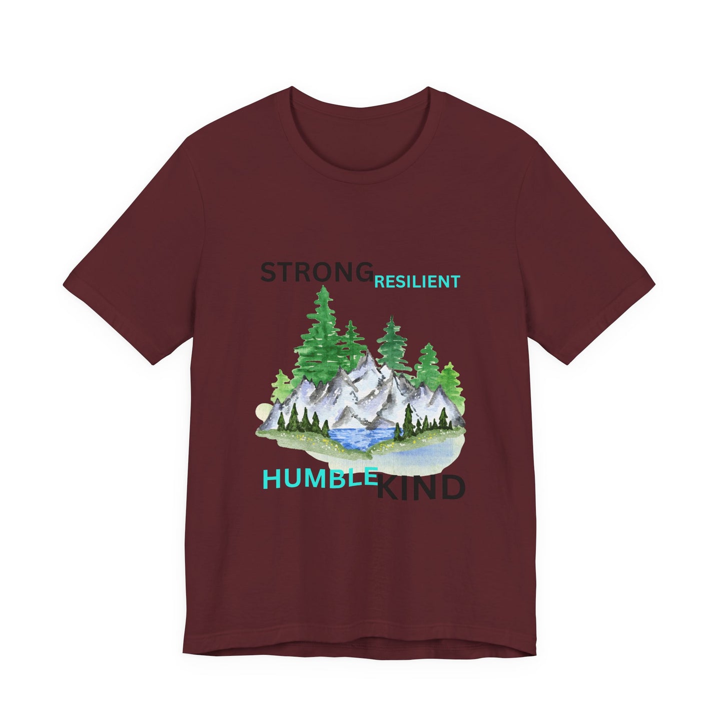 Strong, Resilient, Humble, Kind Affirmation Tee