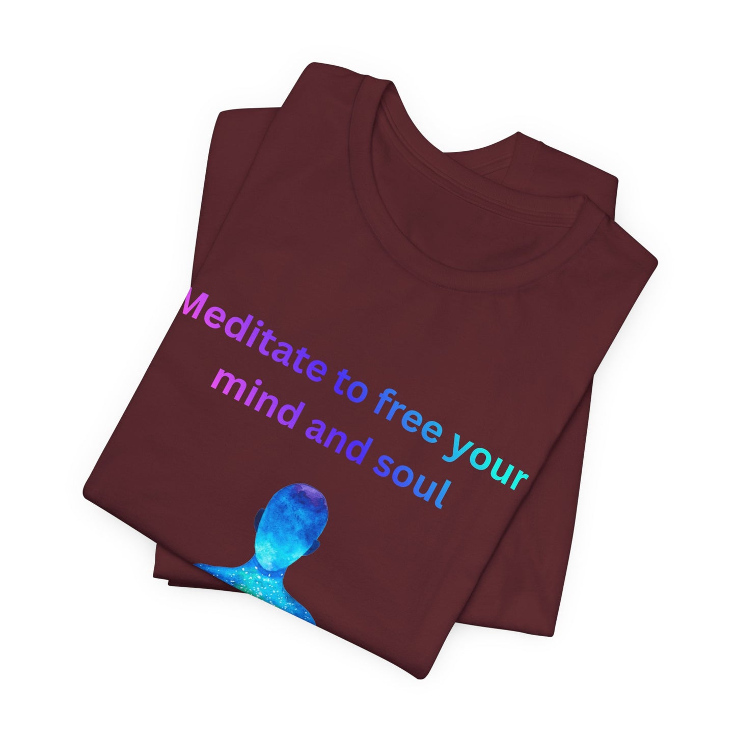 Meditate To Free Your Mind And Soul Spiritual Tee