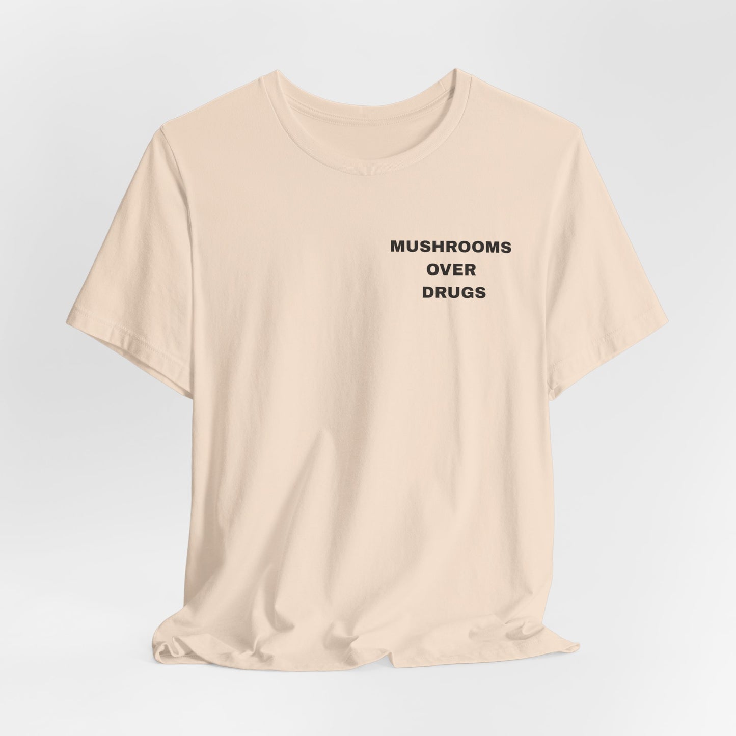 Mushrooms over Drugs Psychedelic Graphic Tee