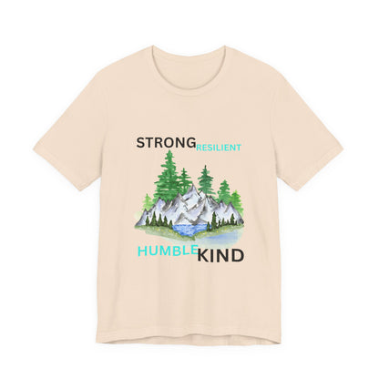 Strong, Resilient, Humble, Kind Affirmation Tee