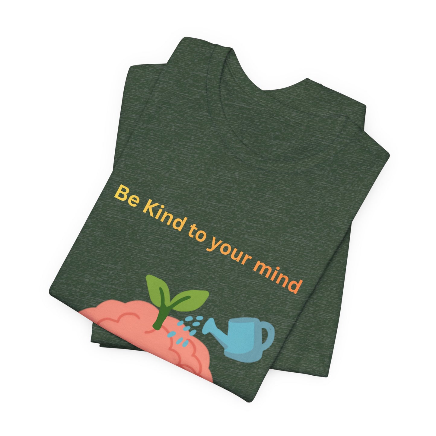 Be Kind To Your Mind Mental Wellness Tee