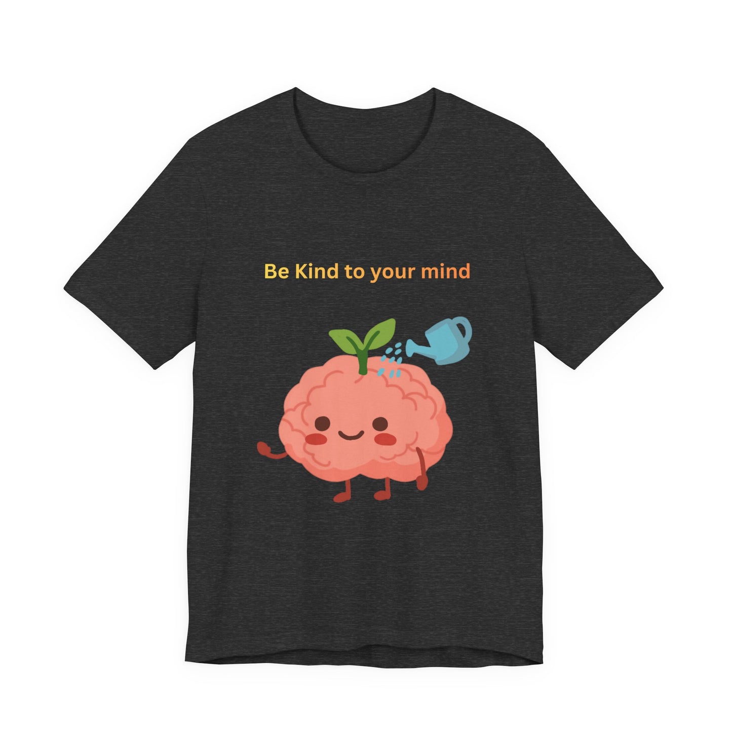 Be Kind To Your Mind Mental Wellness Tee