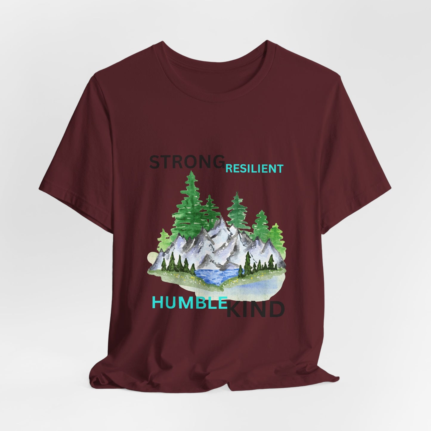 Strong, Resilient, Humble, Kind Affirmation Tee