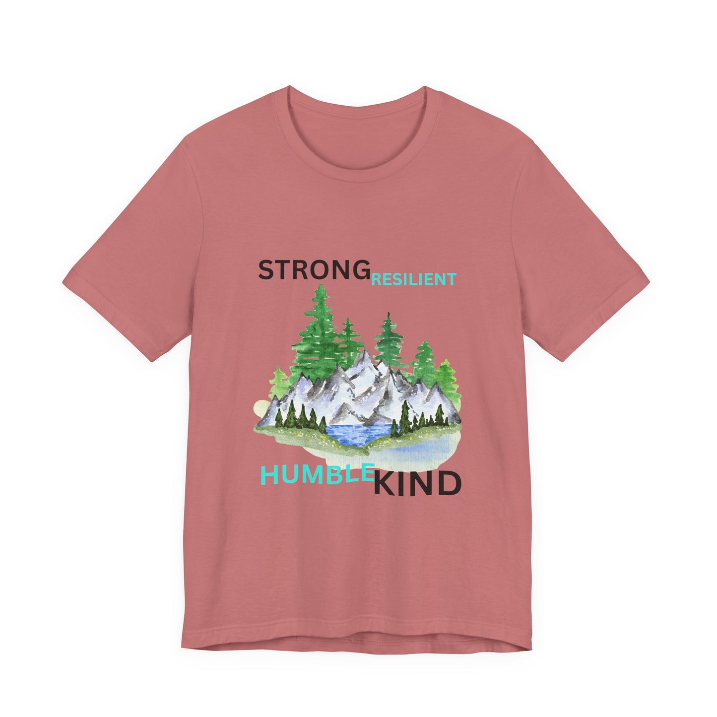 Strong, Resilient, Humble, Kind Affirmation Tee