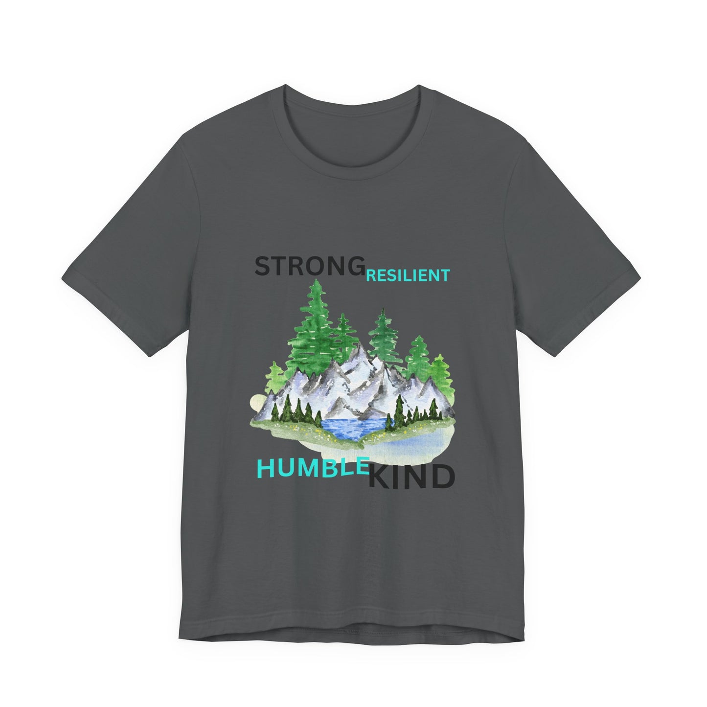 Strong, Resilient, Humble, Kind Affirmation Tee