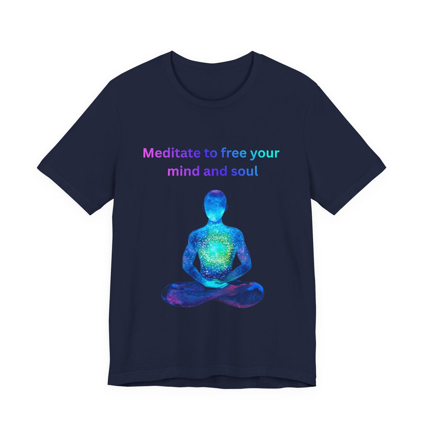 Meditate To Free Your Mind And Soul Spiritual Tee