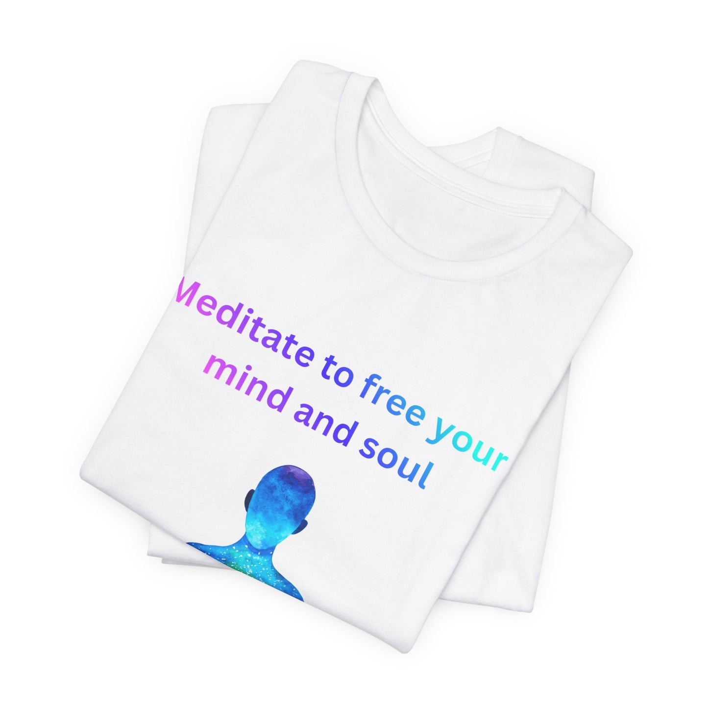 Meditate To Free Your Mind And Soul Spiritual Tee