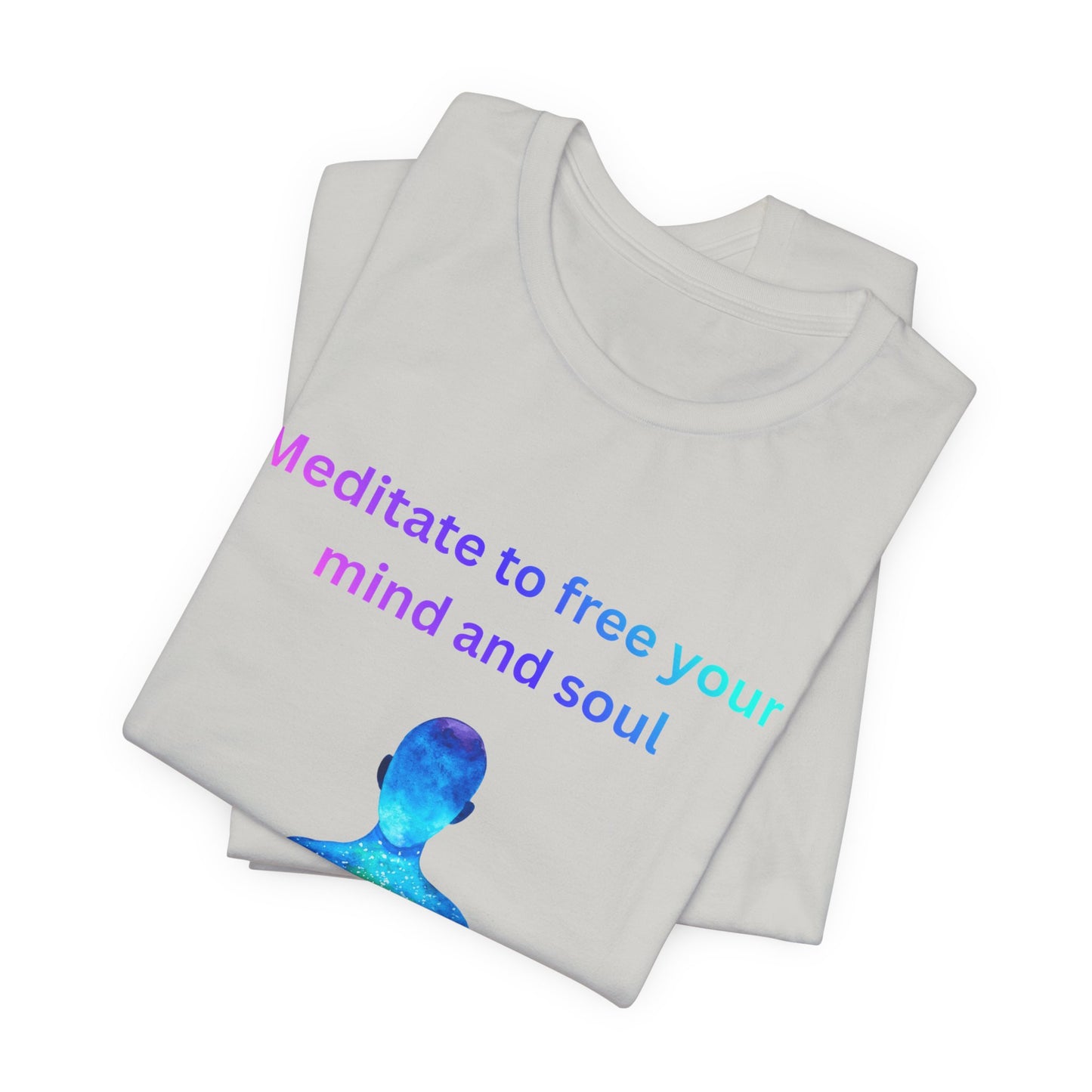 Meditate To Free Your Mind And Soul Spiritual Tee
