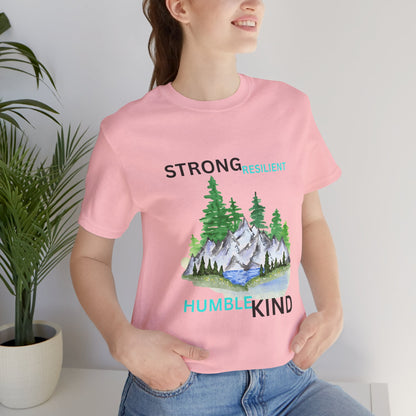 Strong, Resilient, Humble, Kind Affirmation Tee