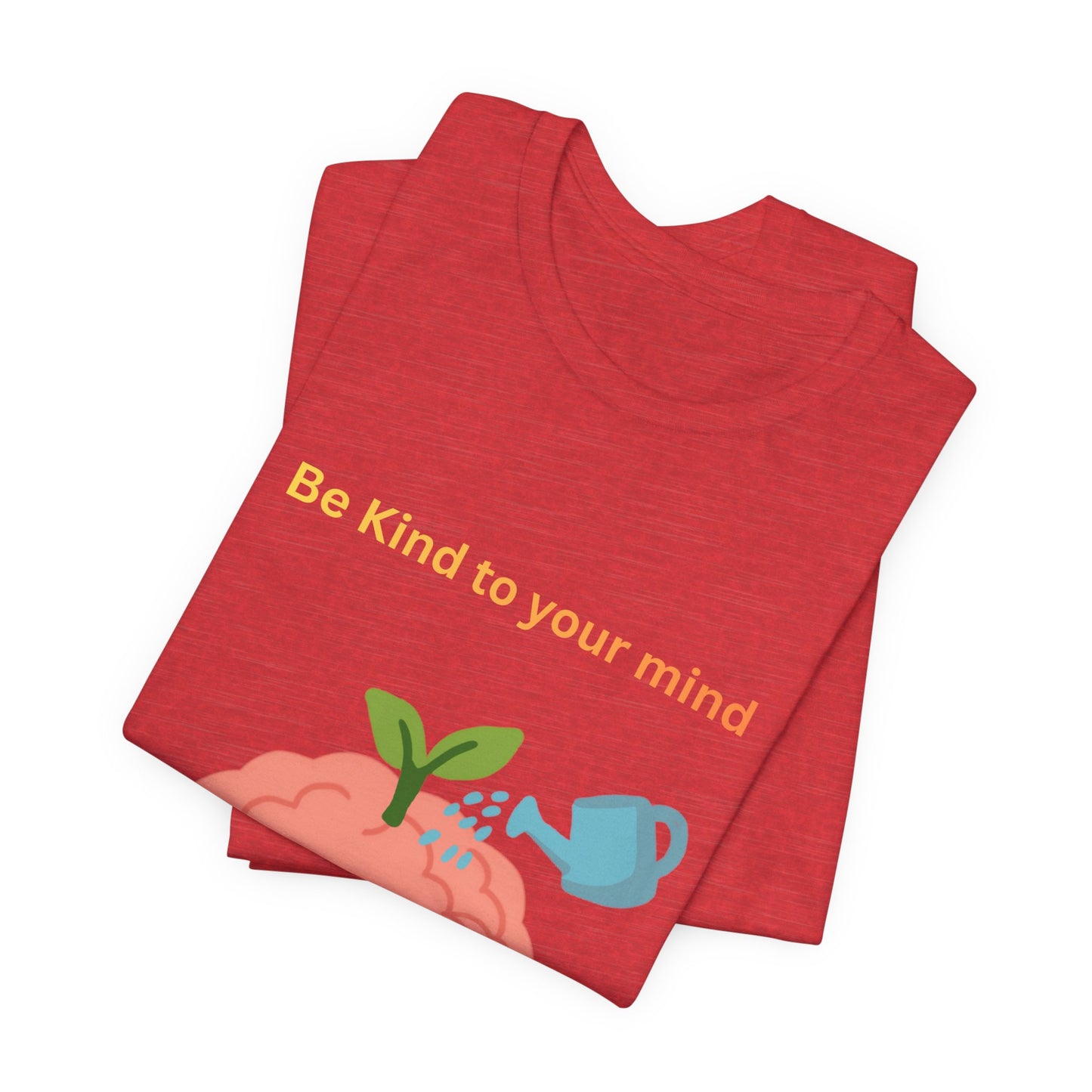Be Kind To Your Mind Mental Wellness Tee