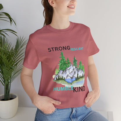 Strong, Resilient, Humble, Kind Affirmation Tee