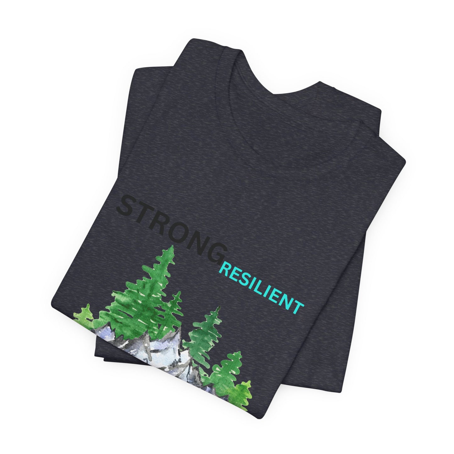 Strong, Resilient, Humble, Kind Affirmation Tee