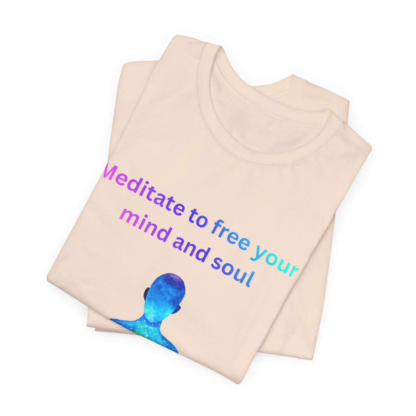 Meditate To Free Your Mind And Soul Spiritual Tee